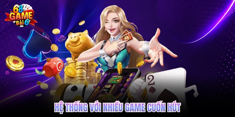 he thong voi nhieu game cuon hut